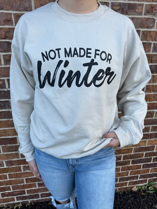 Not Made For Winter Crew